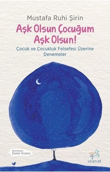 Aşk Olsun Çocuğum Aşk Olsun! - Mustafa Ruhi Şirin - Uçan At Aşk Olsun Çocuğum Aşk Olsun! - Mustafa Ruhi Şirin - Uçan At