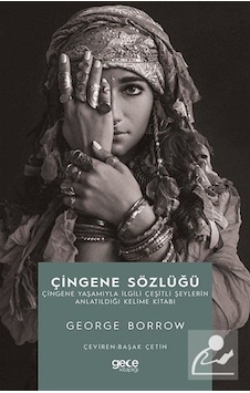 Çingene Sözlüğü - George Borrow - Gece Kitaplığı Çingene Sözlüğü - George Borrow - Gece Kitaplığı