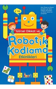 Görsel Dikkat ve Robotik Kodlama Etkinlikleri - 6 Yaş- Bıcırık Yayınları Görsel Dikkat ve Robotik Kodlama Etkinlikleri - 6 Yaş- Bıcırık Yayınları