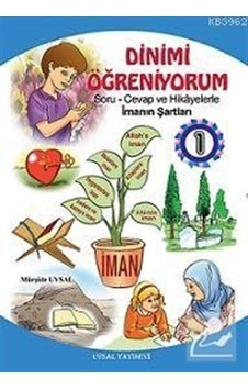 Dinimi Öğreniyorum 1 Kod:37 Soru ve Cevap Hikayelerle Imanın Dinimi Öğreniyorum 1 Kod:37 Soru ve Cevap Hikayelerle Imanın