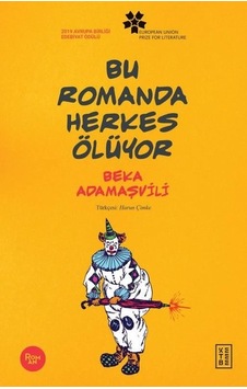 Bu Romanda Herkes Ölüyor - Beka Adamaşvili - Ketebe Bu Romanda Herkes Ölüyor - Beka Adamaşvili - Ketebe