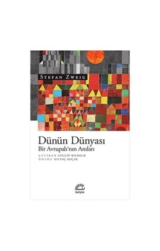 Dünün Dünyası: Bir Avrupalı'nın Anıları Sku: Smgstk0711aaf777 Dünün Dünyası: Bir Avrupalı'nın Anıları Sku: Smgstk0711aaf777
