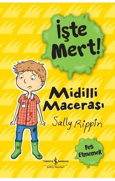 İşte Mert! Midilli Macerası - Sally Rippin - İş Bankası Kültür Yayınları İşte Mert! Midilli Macerası - Sally Rippin - İş Bankası Kültür Yayınları