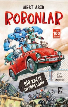 Robonlar - Bir Kaçış Operasyonu - Mert Arık - Genç Timaş Robonlar - Bir Kaçış Operasyonu - Mert Arık - Genç Timaş