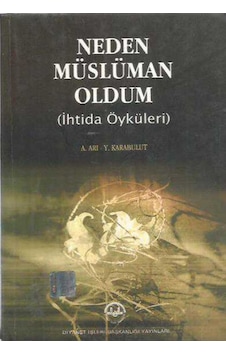 Neden Müslüman Oldum İhtida Öyküleri Aydoğan Arı & Yusuf Karabulut Neden Müslüman Oldum İhtida Öyküleri Aydoğan Arı & Yusuf Karabulut