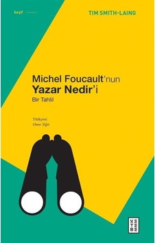 Michel Foucault'nun Yazar Nedir'i-Bir Tahlil - Tim Smith Laing - Ketebe Michel Foucault'nun Yazar Nedir'i-Bir Tahlil - Tim Smith Laing - Ketebe