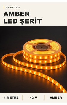 Onerous 1 M 12v Amber Led Şerit, Yapışkanlı Onerous 1 M 12v Amber Led Şerit, Yapışkanlı