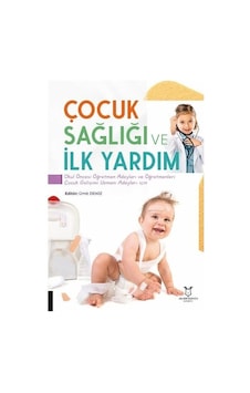 Çocuk Sağlığı Ve İlk Yardım / Doç. Dr. Ümit Deniz Çocuk Sağlığı Ve İlk Yardım / Doç. Dr. Ümit Deniz