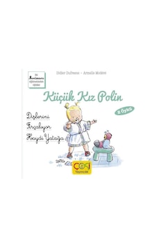 Küçük Kız Polin - Dişlerini Fırçalıyor Haydi Yatağa - Didier Dufresne - Çoki Yayıncılık Küçük Kız Polin - Dişlerini Fırçalıyor Haydi Yatağa - Didier Dufresne - Çoki Yayıncılık