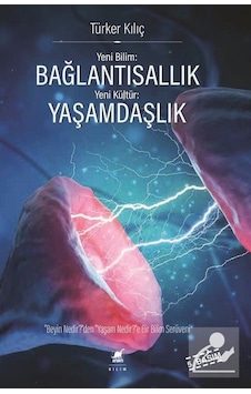 Bağlantısallık Yaşamdaşlık / Türker Kılıç Bağlantısallık Yaşamdaşlık / Türker Kılıç