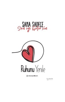 Sana Sadece Sen İyi Gelirsin / Ruhunu Yenile Sana Sadece Sen İyi Gelirsin / Ruhunu Yenile