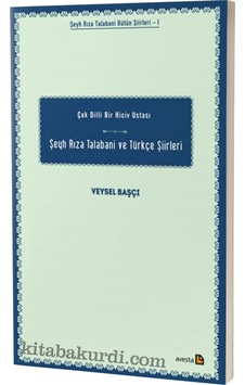 Şeyh Rıza Talabani ve Türkçe Şiirleri - Veysel Başçı - Avesta Yayınları
