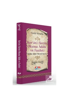 Kur'an-ı Kerim Okuma Adabı Ve Fazileti / İmam Gazali Kur'an-ı Kerim Okuma Adabı Ve Fazileti / İmam Gazali
