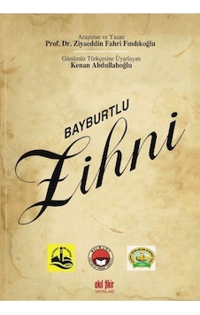 Bayburtlu Zihni / Ziyaeddin Fahri Fındıkoğlu