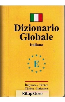 Italyanca Türkçe ve Türkçe Italyanca Global Sözlük / Selin Akt.