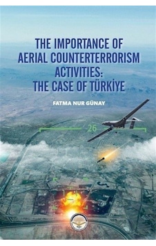 The Importance of Aerial Counterterrorism Activities: The Case of Türkiye - Fatma Nur Günay - TİAV