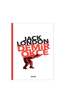 Demir Ökçe - Jack London - Alfa Yayıncılık Demir Ökçe - Jack London - Alfa Yayıncılık