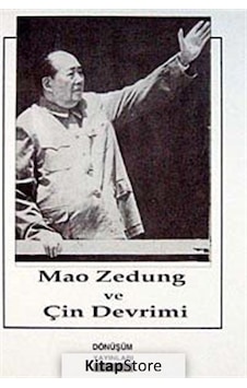 Mao Zedung ve Çin Devrimi - H. Yeşil - Dönüşüm Yayınları Mao Zedung ve Çin Devrimi - H. Yeşil - Dönüşüm Yayınları