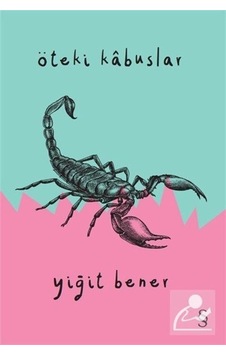 Öteki Kabûslar - Yiğit Bener