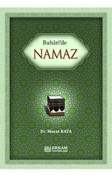 Buhari'De Namaz - Doç. Dr. Murat Kaya Buhari'De Namaz - Doç. Dr. Murat Kaya