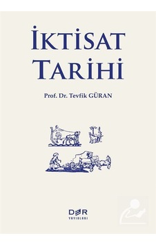 İktisat Tarihi - Tevfik Güran - Der Yayınları İktisat Tarihi - Tevfik Güran - Der Yayınları