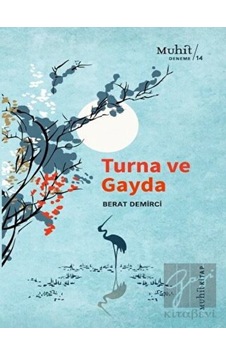 Turna ve Gayda - Berat Demirci - Muhit Kitap