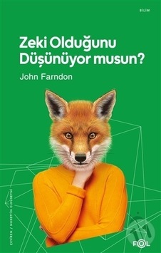 Zeki Olduğunu Düşünüyor musun? - John Farndon - Fol Kitap Zeki Olduğunu Düşünüyor musun? - John Farndon - Fol Kitap