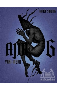 Ajin 6-Yarı İnsan - Gamon Sakurai - Gerekli Şeyler Ajin 6-Yarı İnsan - Gamon Sakurai - Gerekli Şeyler