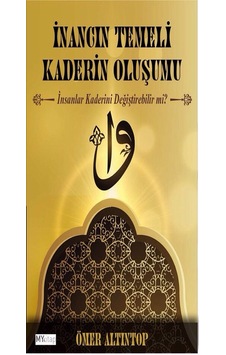 İnancın Temeli Kaderin Oluşumu
