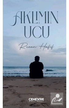 Aklımın Ucu - Rezan Hafif - Cenevre Fikir Sanat Aklımın Ucu - Rezan Hafif - Cenevre Fikir Sanat