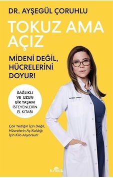 Tokuz Ama Açız / Dr. Ayşegül Çoruhlu
