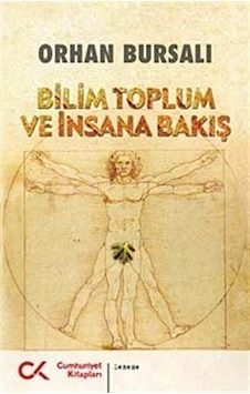 Bilim Toplum ve İnsana Bakış - Orhan Bursalı - Cumhuriyet Kitapları Bilim Toplum ve İnsana Bakış - Orhan Bursalı - Cumhuriyet Kitapları