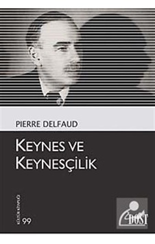 Keynes ve Keynesçilik / Pierre Delfaud