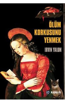 Ölüm Korkusunu Yenmek - Irvin D. Yalom Ölüm Korkusunu Yenmek - Irvin D. Yalom
