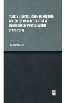Türk Milliyetçiliğinin Dönüşümü: Milliyetçi Hareket Partisi Ve Bü