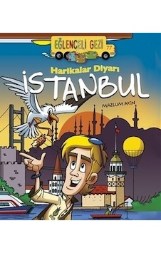 Harikalar Diyarı İstanbul - Eğlenceli Gezi - Mazlum Akın - Eğlenceli Bilgi