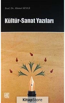 Kültür - Sanat Yazıları - Ahmet Sevgi - Palet Yayınları Kültür - Sanat Yazıları - Ahmet Sevgi - Palet Yayınları