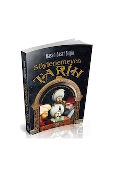 Söylenemeyen Tarih / Hasan Basri Bilgin 9786056986543