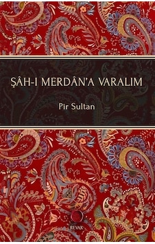 Şah-ı Merdan'a Varalım / Pir Sultan Abdal Şah-ı Merdan'a Varalım / Pir Sultan Abdal