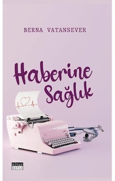 Haberine Sağlık - Berna Vatansever - Siyah Beyaz