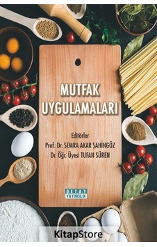Mutfak Uygulamaları / Doç. Dr. Semra Akar Şahingöz Mutfak Uygulamaları / Doç. Dr. Semra Akar Şahingöz
