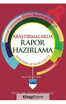Araştırmalarda Rapor Hazırlama (ANK--D) - Niyazi Karasar - Nobel Akademik Yayıncılık Araştırmalarda Rapor Hazırlama (ANK--D) - Niyazi Karasar - Nobel Akademik Yayıncılık