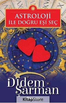 Astroloji ile Doğru Eşi Seç / Didem Şarman Astroloji ile Doğru Eşi Seç / Didem Şarman