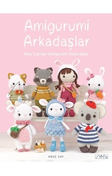 Amigurumi Arkadaşlar - Khuc Cay - Tuva Tekstil Amigurumi Arkadaşlar - Khuc Cay - Tuva Tekstil