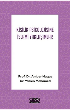 Kişilik Psikolojisine İslami Yaklaşımlar - Amber Haque - Ciddi Kitap Kişilik Psikolojisine İslami Yaklaşımlar - Amber Haque - Ciddi Kitap