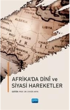 Afrika'da Dini ve Siyasi Hareketler- Nobel Akademik Yayıncılık Afrika'da Dini ve Siyasi Hareketler- Nobel Akademik Yayıncılık