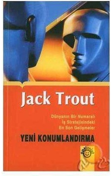 Yeni Konumlandırma Dünyanın Bir Numaralı İş Stratejisindeki Gelişmeler