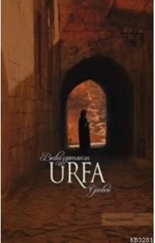 Bediüzzamanın Urfa Günleri Ismail Şenoğlu Şahdamar