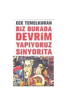 Biz Burada Devrim Yapıyoruz Sinyorita (Cep Boy) / Ece Temelkuran 9786051416663 Biz Burada Devrim Yapıyoruz Sinyorita (Cep Boy) / Ece Temelkuran 9786051416663
