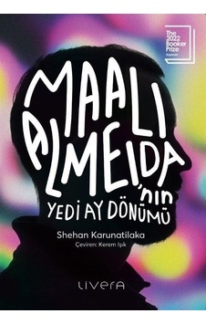 Maali Almeida'nın Yedi Ay Dönümü - Shehan Karunatilaka - Livera Yayınevi Maali Almeida'nın Yedi Ay Dönümü - Shehan Karunatilaka - Livera Yayınevi